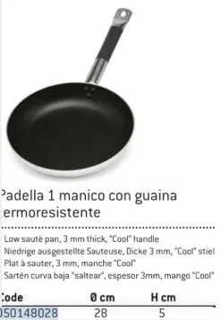 PADELLA BASSA 3MM ANTIADERENTE C/GUAINA TERMORESISTENTE D28 ALLUMINIO FASA
