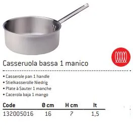 CASSERUOLA BASSA INDUZIONE-GAS 3MM C/MANICO D16 ALLUMINIO/ACCIAIO FASA