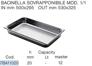BACINELLA IN ACCIAIO GN 1/1 H20 530X325