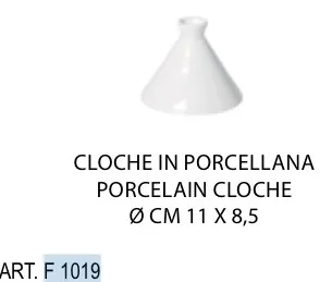 CLOCHE CM11X8.5 PORCELLANA